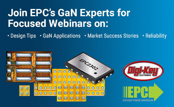 EPC's GaN Webinar Series Image of EPC's GaN Webinar Series