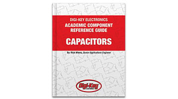 DigiKey ACADEMIC COMPONENT REFERENCE GUIDE CAPACITORS image of DigiKey ACADEMIC COMPONENT REFERENCE GUIDE CAPACITORS