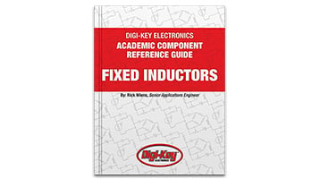 DigiKey ACADEMIC COMPONENT REFERENCE GUIDE FIXED INDUCTORS image of DigiKey ACADEMIC COMPONENT REFERENCE GUIDE FIXED INDUCTORS