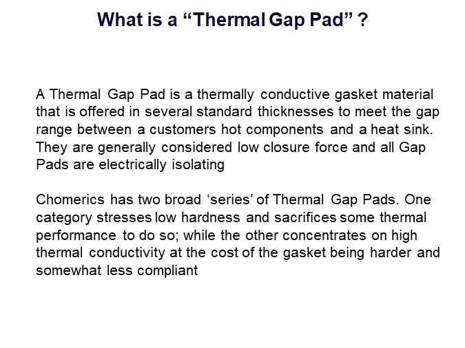 What is a “Thermal Gap Pad” ?